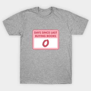 zero books since last buying books T-Shirt